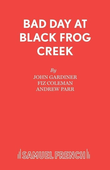 Bad Day at Black Frog Creek Gardiner John