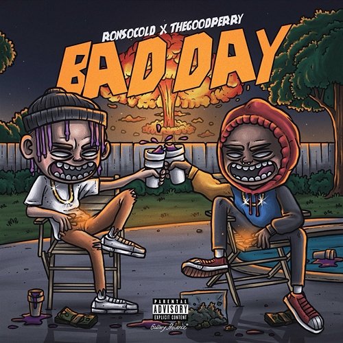 Bad Day Ronsocold & The Good Perry