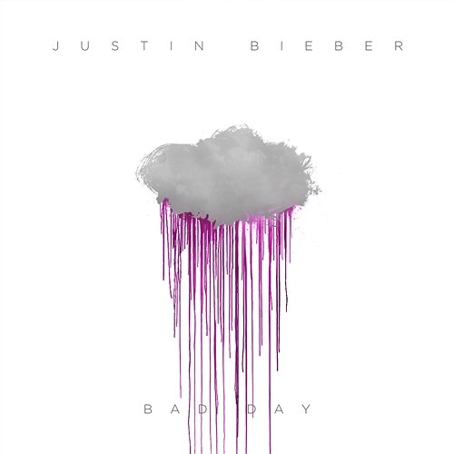 Bad Day Justin Bieber