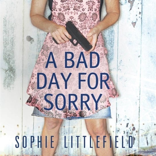 Bad Day for Sorry Littlefield Sophie