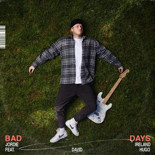 Bad Days Jordie Ireland feat. david hugo