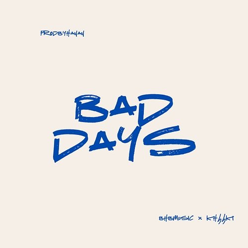 BAD DAYS ProdByHanan, Kh44ki, BHB Music