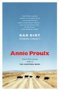 Bad Dirt: Wyoming Stories 2 Proulx Annie