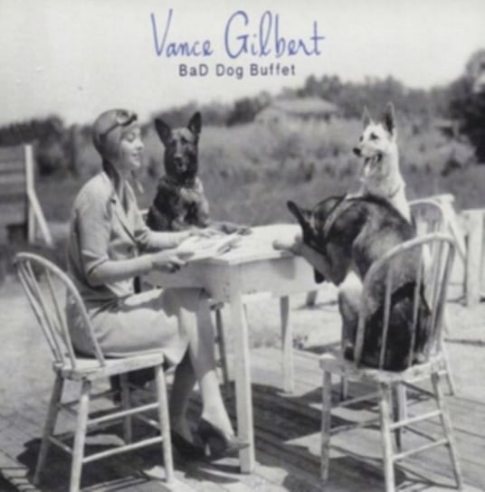 Bad Dog Buffet Vance Gilbert