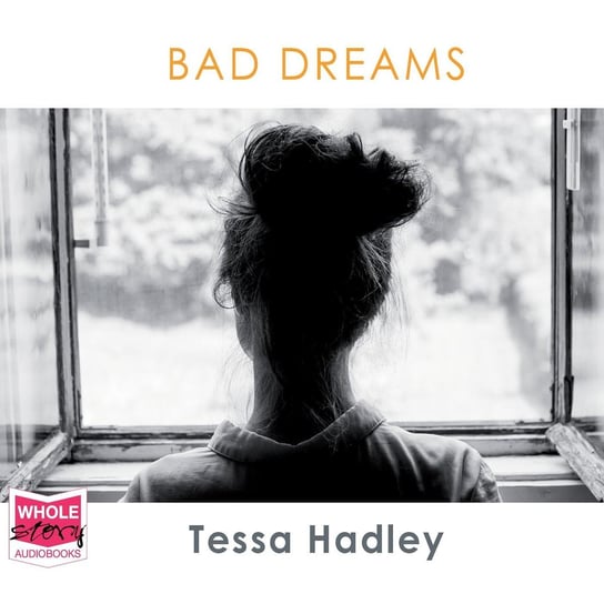 Bad Dreams and Other Stories Hadley Tessa
