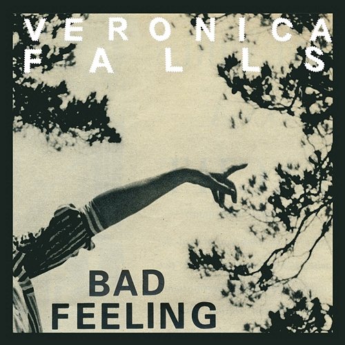 Bad Feeling Veronica Falls
