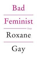 Bad Feminist Gay Roxane