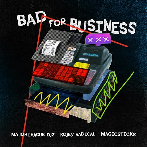 Bad For Business Major League DJz & Kojey Radical & Magicsticks