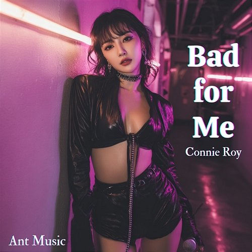 Bad for Me Connie Roy