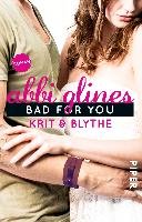Bad For You - Krit und Blythe Glines Abbi
