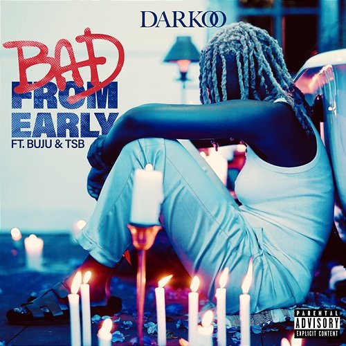 Bad From Early Darkoo feat. Buju, TSB