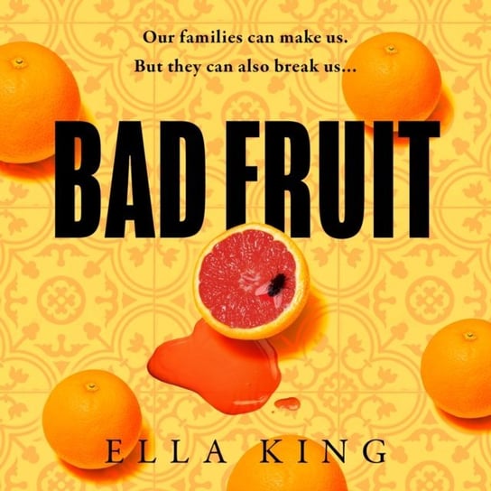 Bad Fruit Ella King