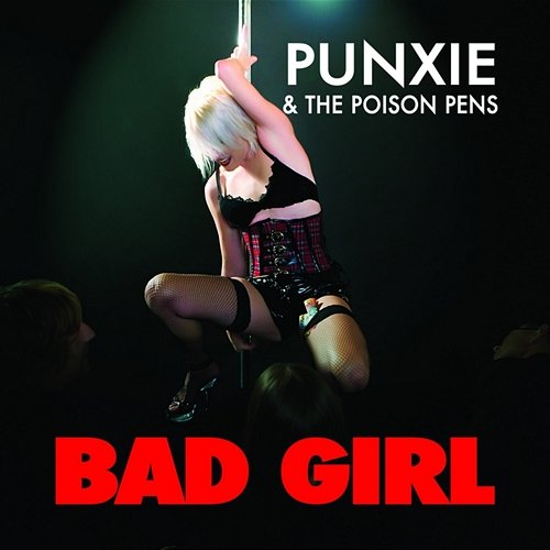 Bad Girl Punxie and The Poison Pens