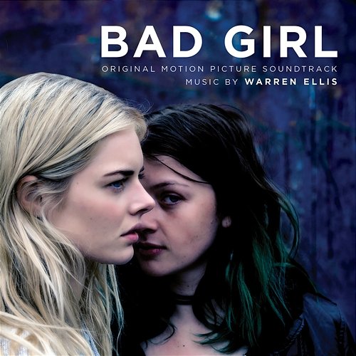 Bad Girl (Original Soundtrack Album) Warren Ellis