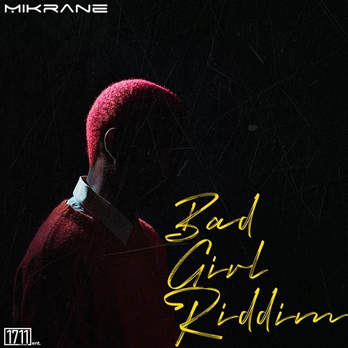 Bad Girl Riddim Mikrane