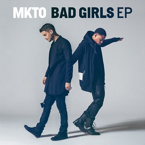 Bad Girls EP MKTO