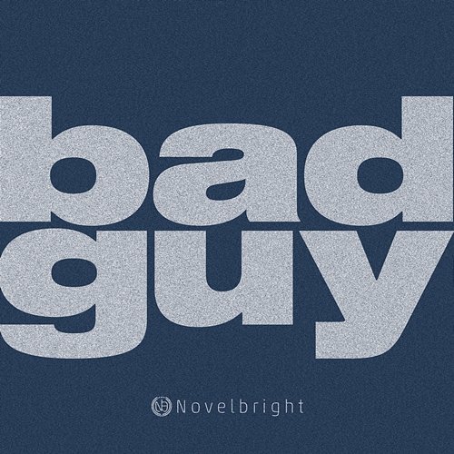 bad guy Novelbright