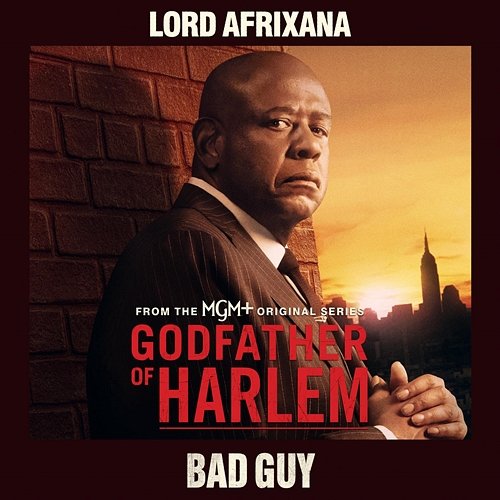 Bad Guy Godfather of Harlem feat. Lord Afrixana