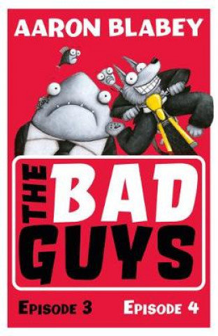 Bad Guys: Episode 3 & 4 Blabey Aaron