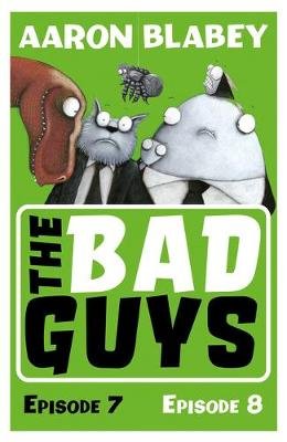 Bad Guys. Episode 7 and 8 Blabey Aaron