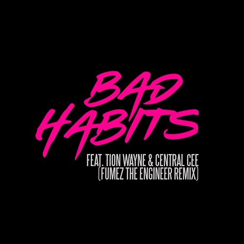 Bad Habits Ed Sheeran feat. Tion Wayne, Central Cee