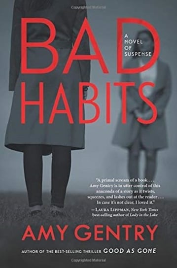 Bad Habits: By the author of the best-selling thriller GOOD AS GONE Gentry Amy
