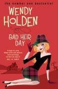 Bad Heir Day Holden Wendy