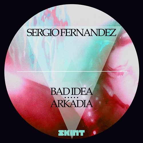 Bad Idea / Arkadia Sergio Fernandez
