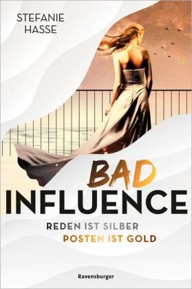 Bad Influence. Reden ist Silber, Posten ist Gold (Romantic Suspense auf der "Titanic 2.0") Ravensburger Verlag