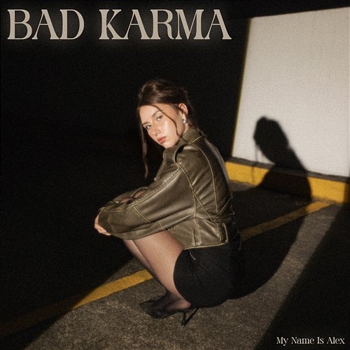 BAD KARMA My Name Is Alex