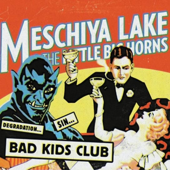 Bad Kids Club Lake Meschiya, The Little Big Horns
