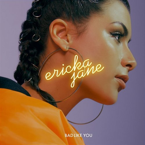 Bad Like You Ericka Jane