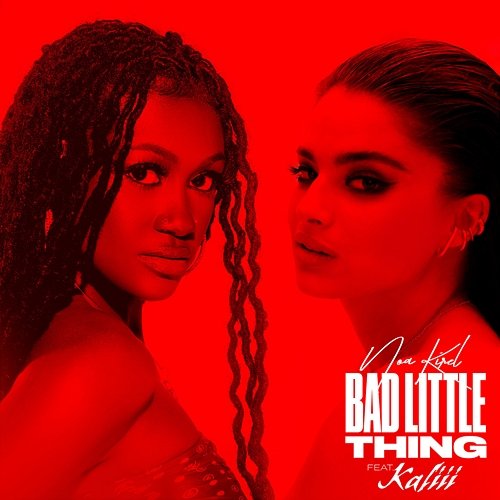 Bad Little Thing Noa Kirel feat. Kaliii