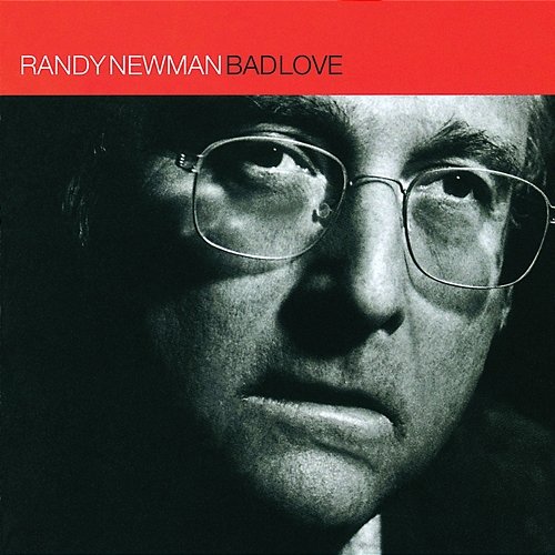 Bad Love Randy Newman