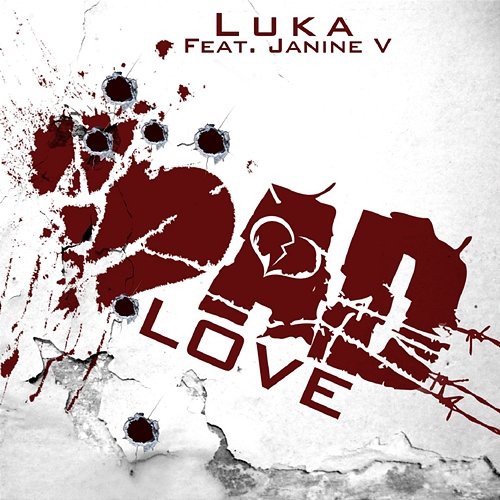 Bad Love Luka feat. Janine V