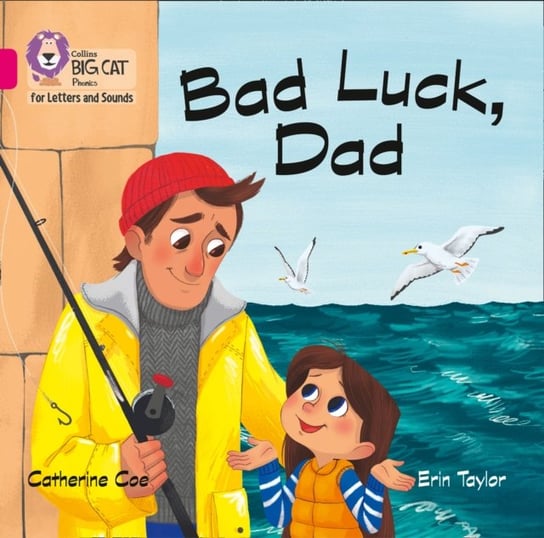 Bad Luck, Dad Big Book: Band 01bPink B Coe Catherine