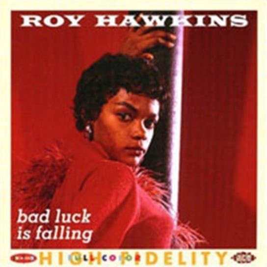 Bad Luck Is Falling Hawkins Roy