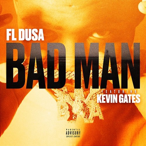 Bad Man FL Dusa feat. Kevin Gates