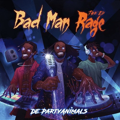 Bad Man Rage De PartyAnimals