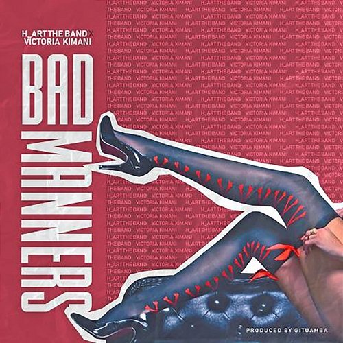 Bad Manners H_ART THE BAND feat. Victoria Kimani