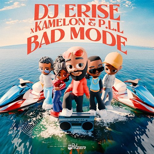 Bad Mode P.L.L, Kamelon Officiel, Dj Erise