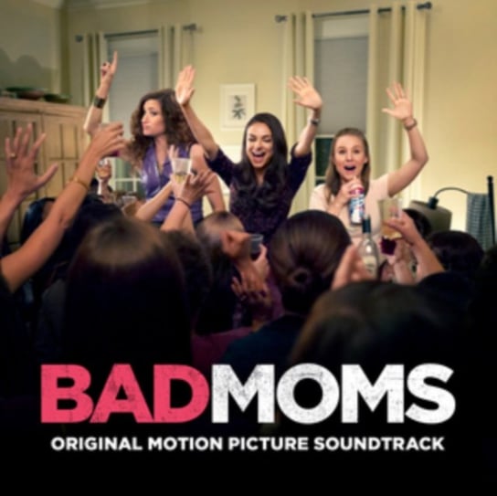 Bad Moms Various Artists