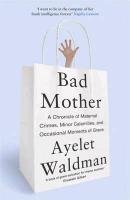 Bad Mother Waldman Ayelet