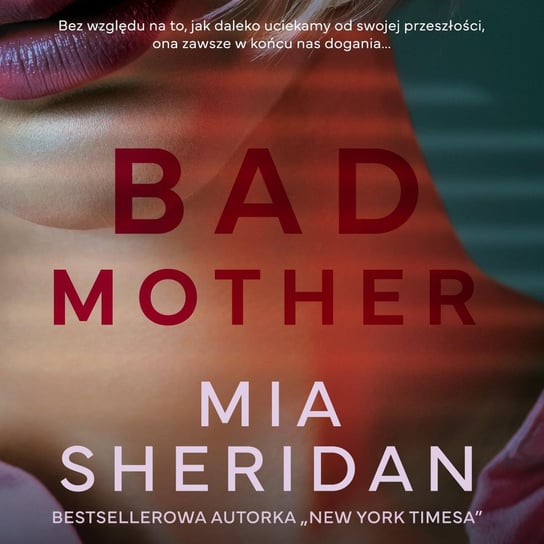 Bad mother Sheridan Mia