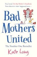 Bad Mothers United Long Kate
