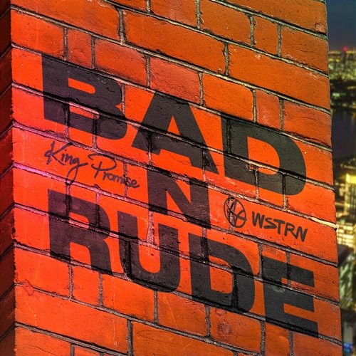 Bad n Rude King Promise feat. WSTRN
