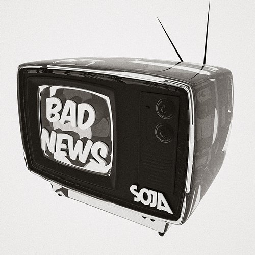 Bad News Soja