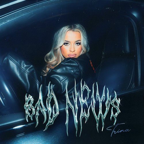 BAD NEWS Trina