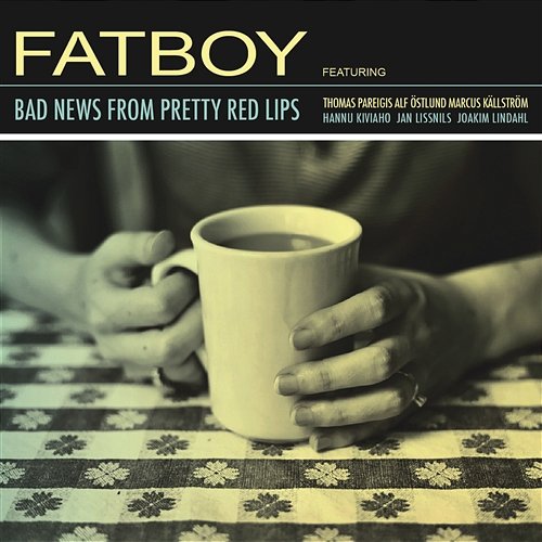 Bad News From Pretty Red Lips Fatboy