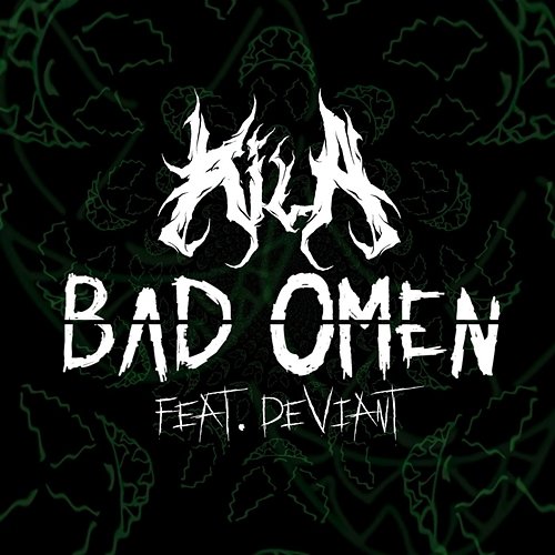 Bad Omen KILA feat. Deviant